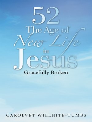 cover image of 52 the Age of New Life in Jesus